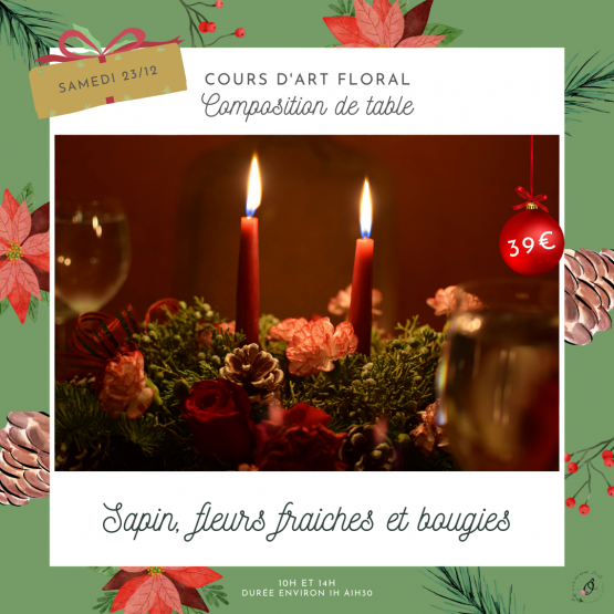 Cours d'art floral pour créer un centre de table pour Noël. Sapin, fleurs fraîches et bougies
